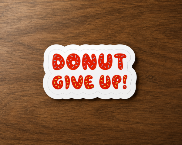 Donut Give Up Fitness Fuel Stickers