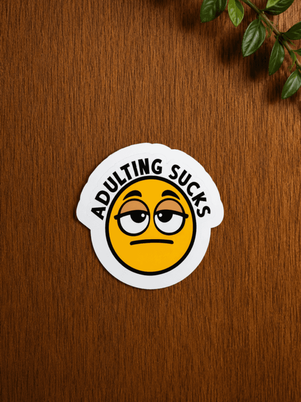 Adulting Sucks Adulting Sucks