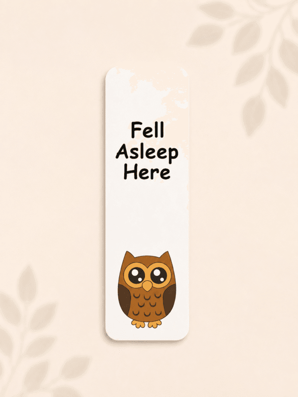 Fell Asleep Here Owl Fell Asleep Here Owl Bookmark