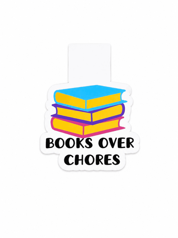Books Over Chores Magnetic Bookmark